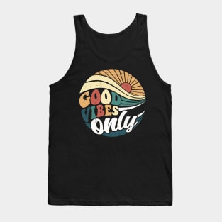 Good vibes only Tank Top